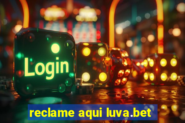reclame aqui luva.bet