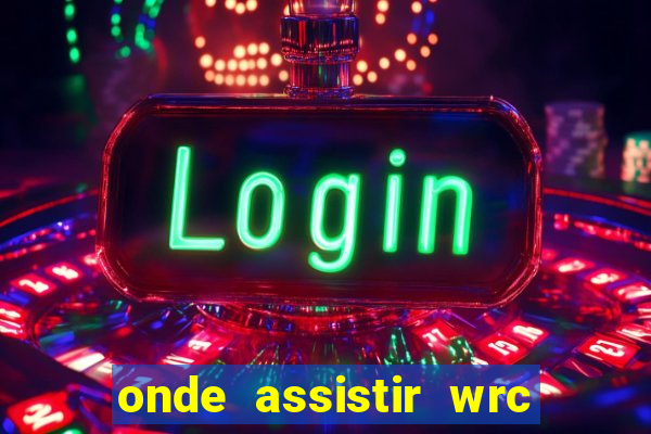 onde assistir wrc 2024 brasil