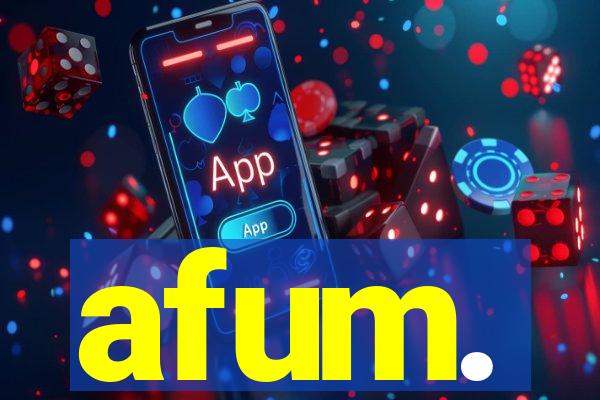 afum.