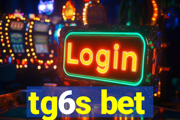 tg6s bet