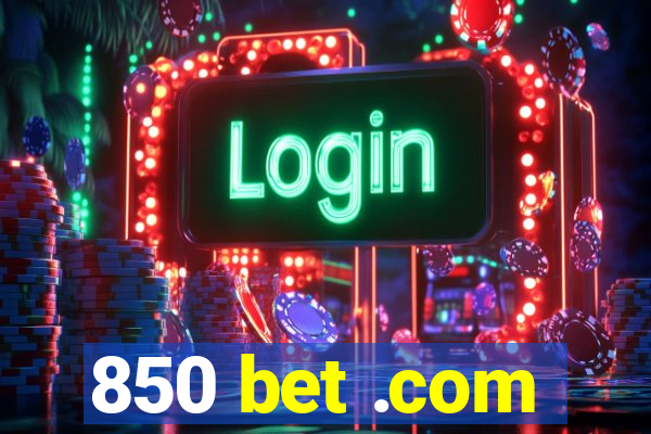 850 bet .com