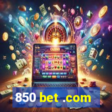850 bet .com