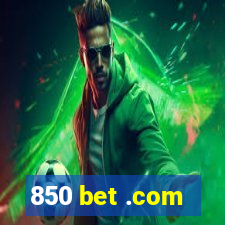 850 bet .com