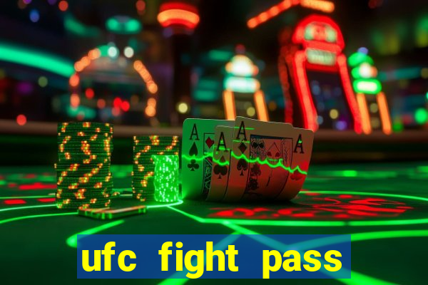 ufc fight pass assistir online