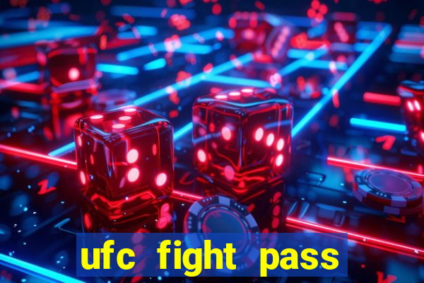 ufc fight pass assistir online