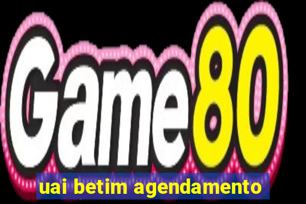 uai betim agendamento