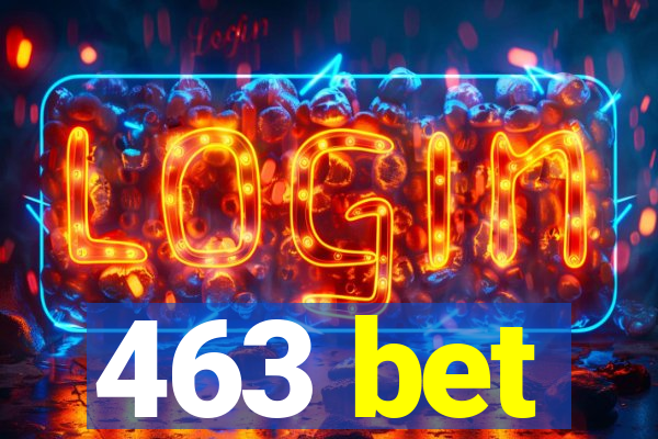 463 bet