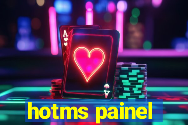 hotms painel