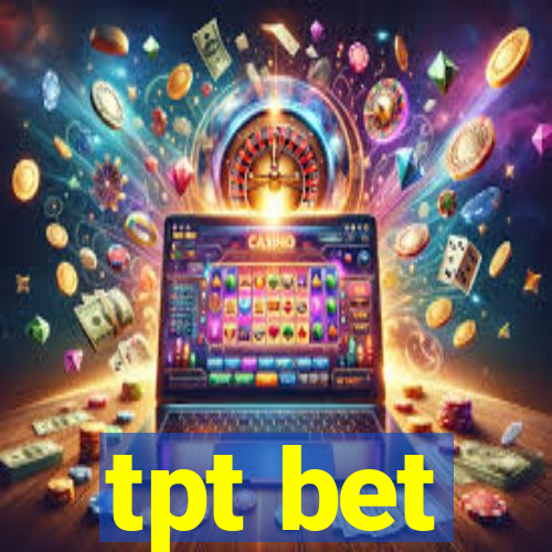 tpt bet