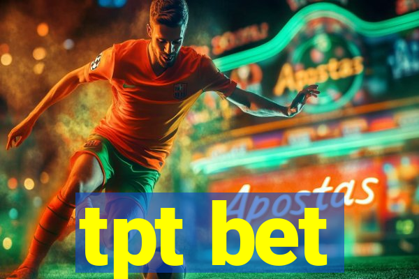 tpt bet