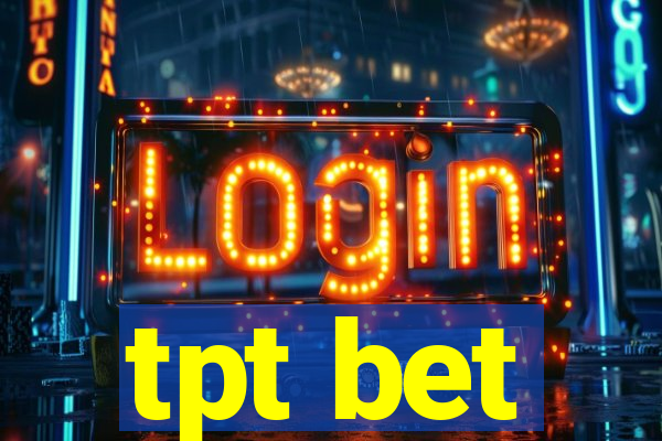 tpt bet
