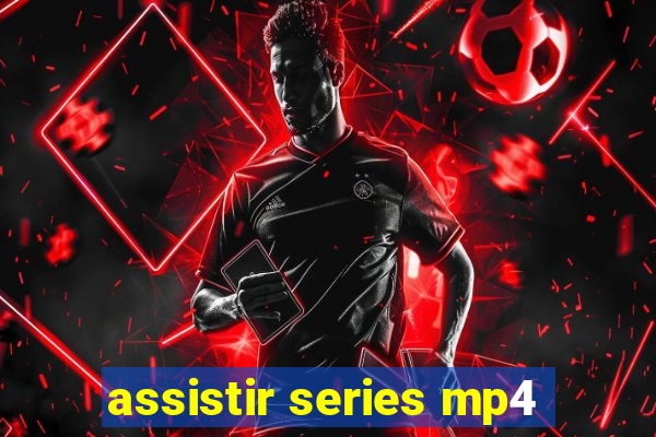 assistir series mp4