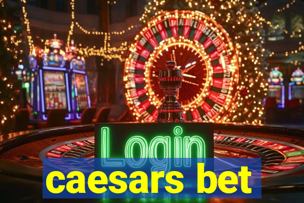 caesars bet