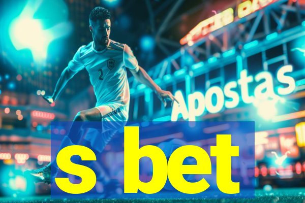 s bet