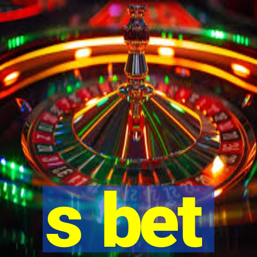 s bet