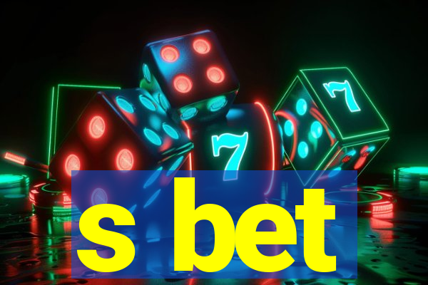 s bet