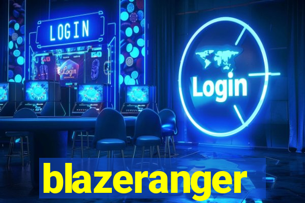 blazeranger