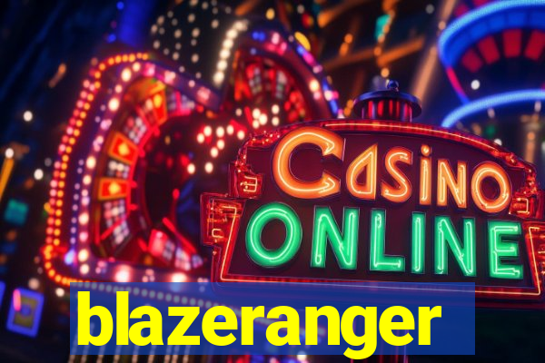 blazeranger