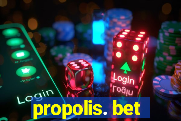 propolis. bet