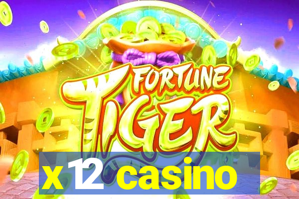 x12 casino