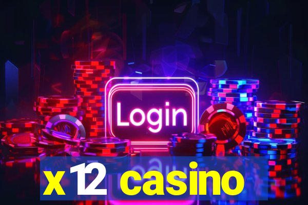 x12 casino