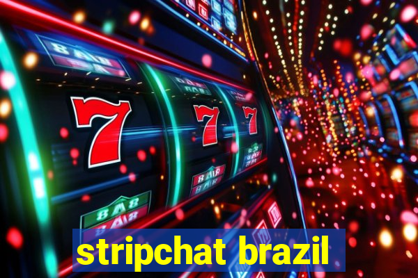stripchat brazil