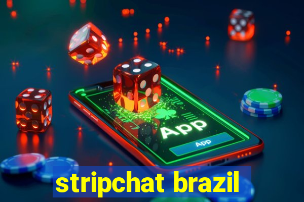 stripchat brazil