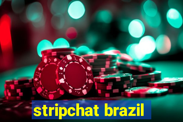 stripchat brazil