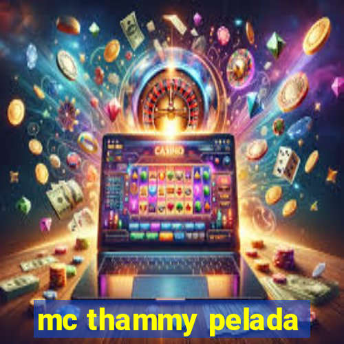 mc thammy pelada