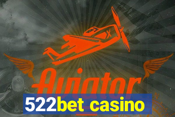 522bet casino