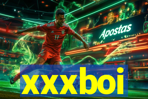 xxxboi