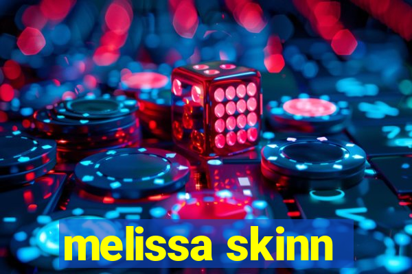melissa skinn