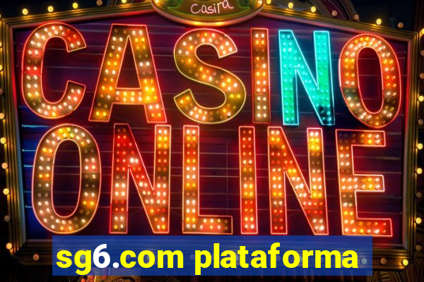 sg6.com plataforma