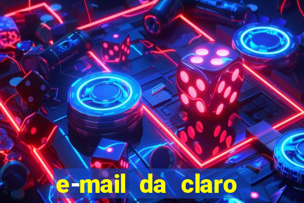 e-mail da claro para enviar comprovante de pagamento