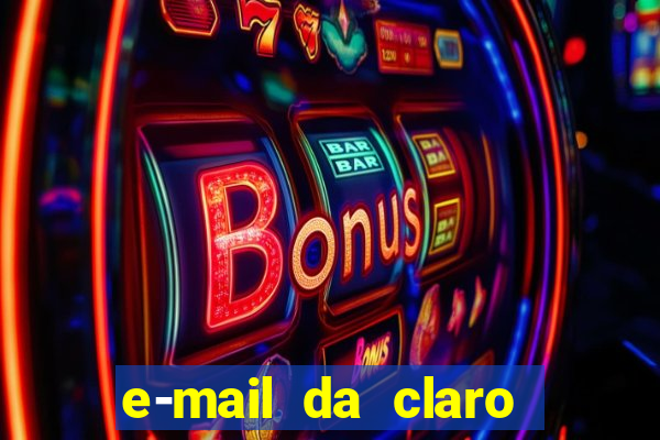 e-mail da claro para enviar comprovante de pagamento