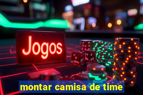 montar camisa de time