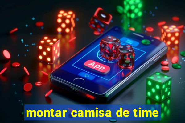 montar camisa de time