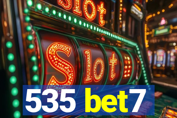 535 bet7