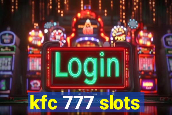 kfc 777 slots