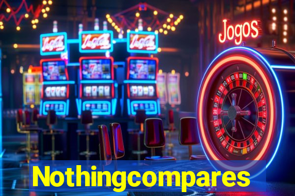 Nothingcompares
