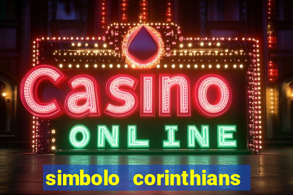 simbolo corinthians copiar e colar