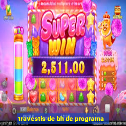 travestis de bh de programa