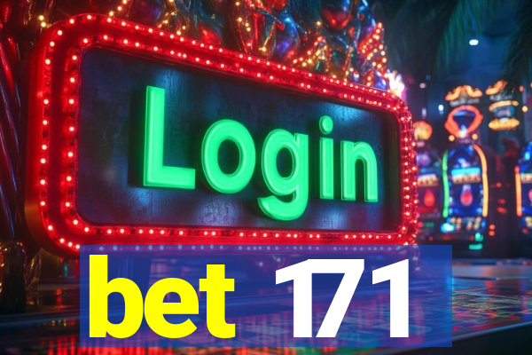 bet 171