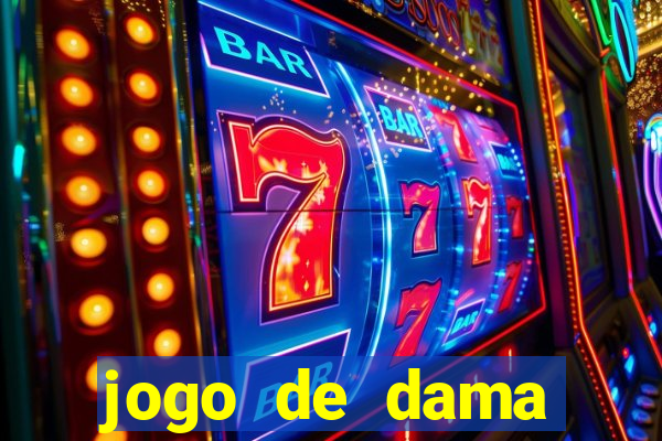 jogo de dama valendo dinheiro