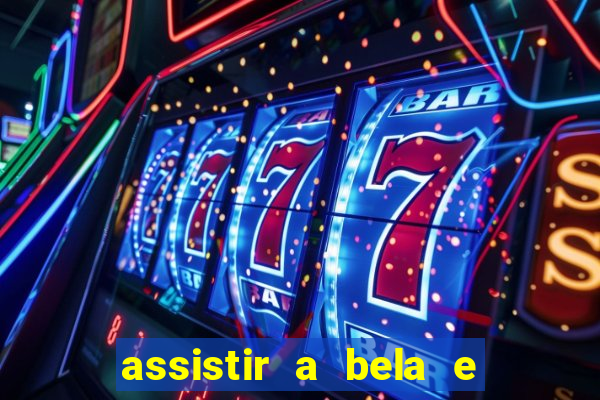 assistir a bela e a fera 2014