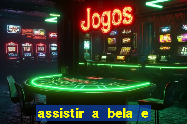 assistir a bela e a fera 2014