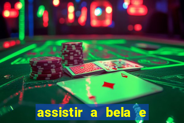 assistir a bela e a fera 2014