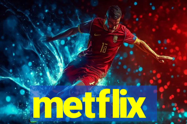 metflix