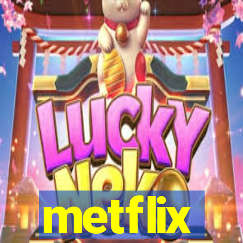 metflix
