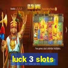 luck 3 slots